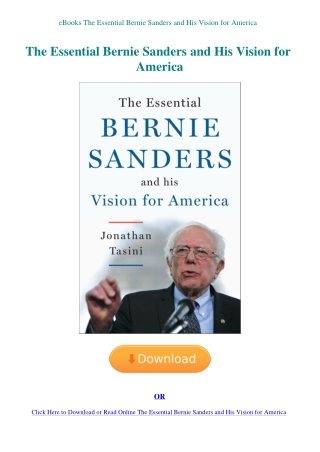 eBooks The Essential Bernie Sanders and His Vision for America