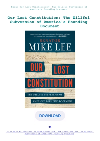 Books Our Lost Constitution The Willful Subversion of America's Founding Document