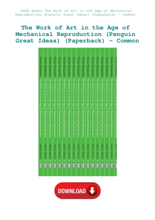 READ Books The Work of Art in the Age of Mechanical Reproduction (Penguin Great Ideas) (Paperback) -