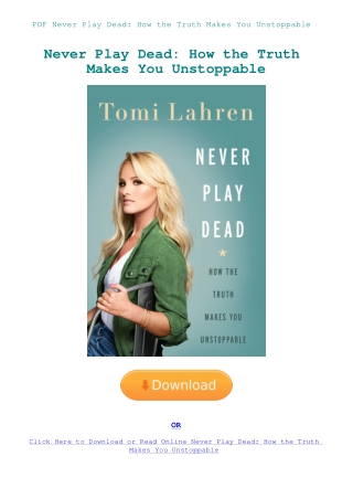 PDF Never Play Dead How the Truth Makes You Unstoppable
