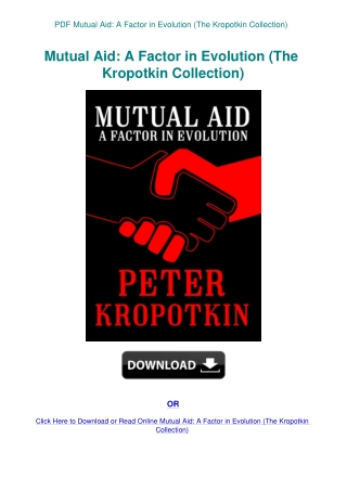 PDF Mutual Aid A Factor in Evolution (The Kropotkin Collection)