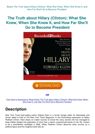 Books The Truth about Hillary (Clinton) What She Knew  When She Knew It  and How Far She'll Go to Be
