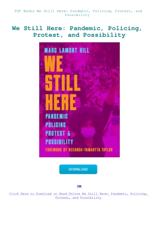 PDF Books We Still Here Pandemic  Policing  Protest  and Possibility