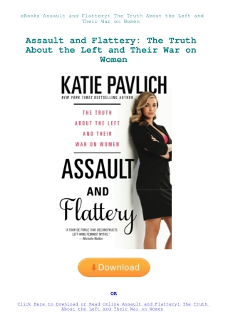 eBooks Assault and Flattery The Truth About the Left and Their War on Women