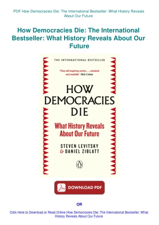 PDF How Democracies Die The International Bestseller What History Reveals About Our Future