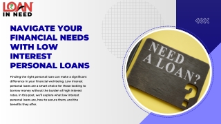 Navigate Your Financial Needs with Low Interest Personal Loans