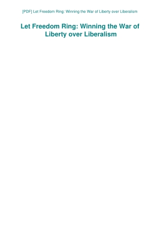 [PDF] Let Freedom Ring Winning the War of Liberty over Liberalism