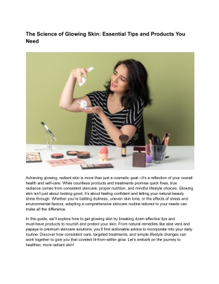 The Science of Glowing Skin_ Essential Tips and Products You Need