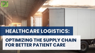 Healthcare Logistics: Optimizing the Supply Chain for Better Patient Care