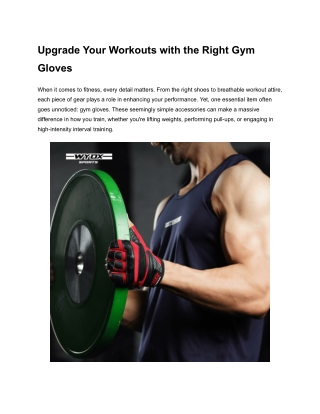 Transform Your Fitness Journey with Premium Gym Gloves