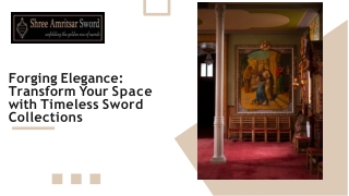 forging elegance transform your space with timeless sword collections