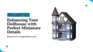 Enhancing Your Dollhouse with Perfect Miniature Details