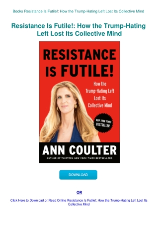 Books Resistance Is Futile! How the Trump-Hating Left Lost Its Collective Mind