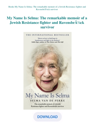 Books My Name Is Selma The remarkable memoir of a Jewish Resistance fighter and RavensbrÃƒÂ¼ck survi
