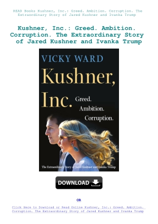READ Books Kushner  Inc. Greed. Ambition. Corruption. The Extraordinary Story of Jared Kushner and I