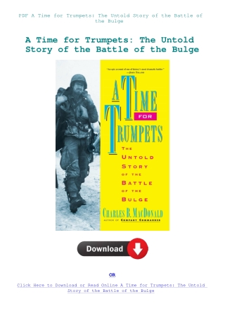 PDF A Time for Trumpets The Untold Story of the Battle of the Bulge