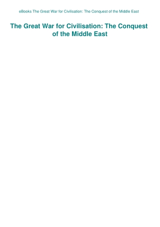eBooks The Great War for Civilisation The Conquest of the Middle East