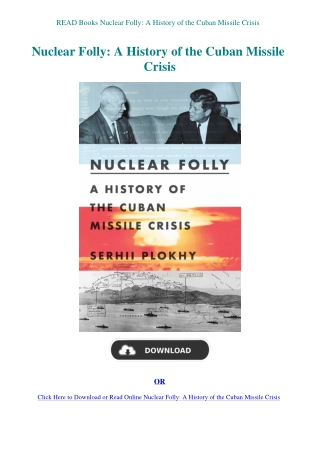 READ Books Nuclear Folly A History of the Cuban Missile Crisis
