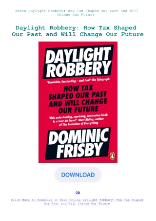 Books Daylight Robbery How Tax Shaped Our Past and Will Change Our Future