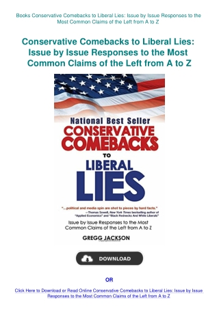 Books Conservative Comebacks to Liberal Lies Issue by Issue Responses to the Most Common Claims of t