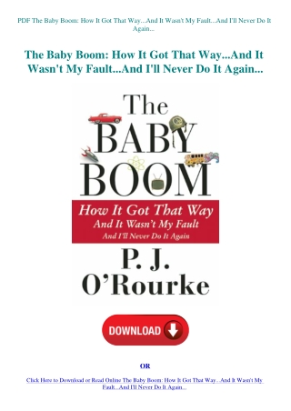 PDF The Baby Boom How It Got That Way...And It Wasn't My Fault...And I'll Never Do It Again...