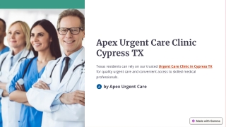 Apex Urgent Care Cypress, TX: Your Trusted Partner in Urgent Healthcare