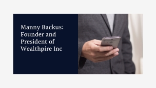Manny Backus Founder and President of Wealthpire Inc.
