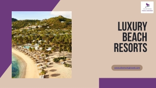 Escape to Paradise Discover Luxury Beach Resorts with Silver Wing Travel