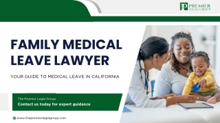 Family Medical Leave Lawyer: Your Guide to Medical Leave in California