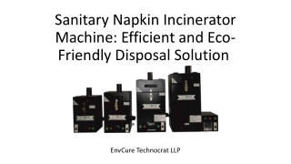 Sanitary Napkin Incinerator Machine Efficient and Eco-Friendly Disposal Solution _