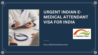 Urgent Indian E-Medical Attendant Visa for India