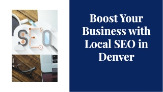 Boost Your Business with Local SEO in Denver
