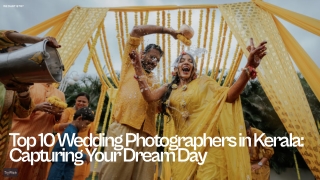 Top 10 Wedding Photographers in Kerala You’ll Wish You Knew Sooner!