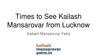 Times to See Kailash Mansarovar from Lucknow