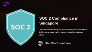 SOC 2 Compliance In Singapore | SOC 2 Report