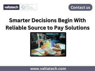 Smarter Decisions Begin With Reliable Source to Pay Solutions