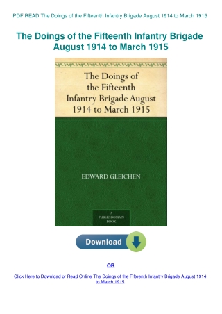 PDF READ The Doings of the Fifteenth Infantry Brigade August 1914 to March 1915