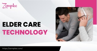 Revolutionizing Elder Care Technology with Zemplee