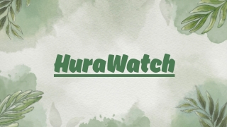 HuraWatch - Your One Go Streaming Platform!