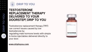 Testosterone Replacement Therapy Delivered to Your Doorstep - Drip to You