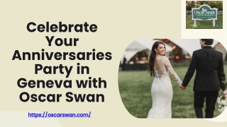 Celebrate Your Anniversaries Party in Geneva with Oscar Swan