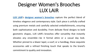 Designer Women's Brooches - LUX LAIR