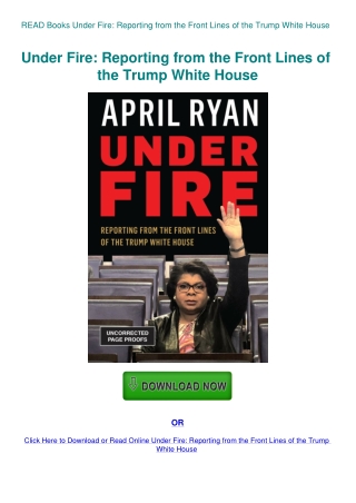READ Books Under Fire Reporting from the Front Lines of the Trump White House