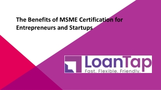 The Benefits of MSME Certification for Entrepreneurs and Startups