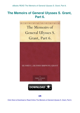 eBooks READ The Memoirs of General Ulysses S. Grant  Part 6.