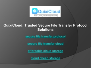 QuixiCloud Trusted Secure File Transfer Protocol Solutions