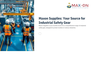Maxon Supplies Your Source for Industrial Safety Gear