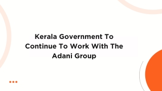 Kerala Government To Continue To Work With The Adani Group