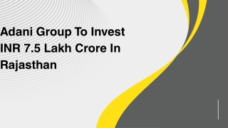 Adani Group To Invest INR 7.5 Lakh Crore In Rajasthan