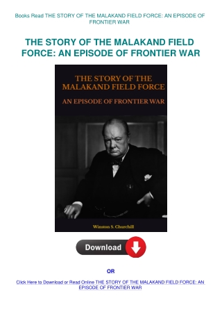 Books Read THE STORY OF THE MALAKAND FIELD FORCE AN EPISODE OF FRONTIER WAR